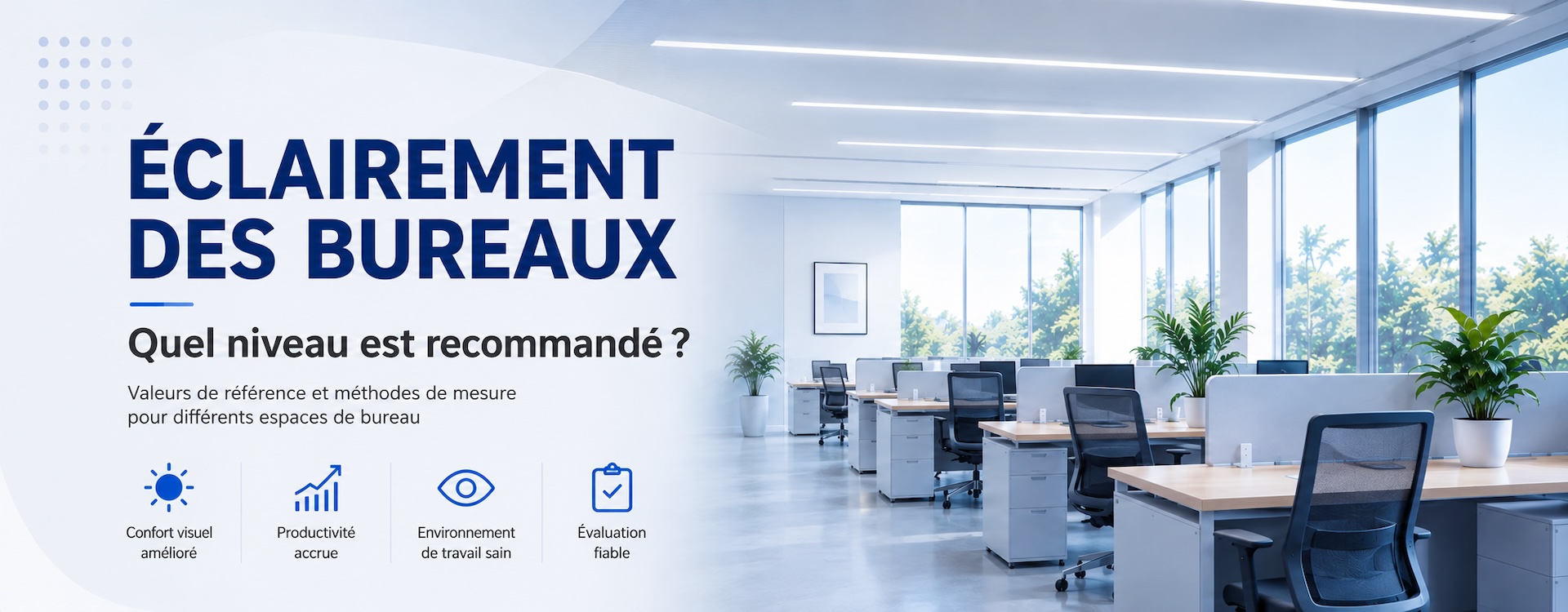 Quel niveau d’éclairement est recommandé dans les bureaux ?