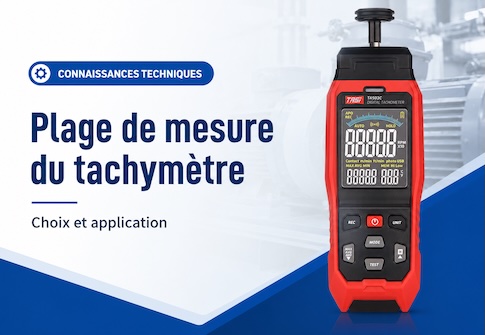 Que signifie la plage de mesure d’un tachymètre ?