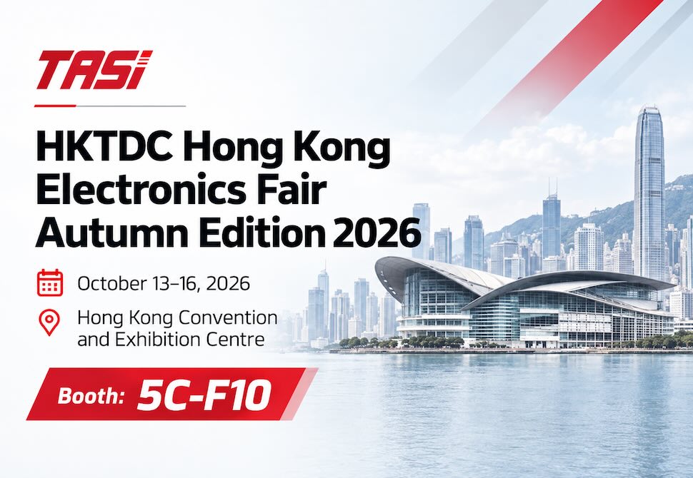 TASI 将亮相 2026 香港秋季电子产品展，诚邀全球客户莅临 5C-F10 展位